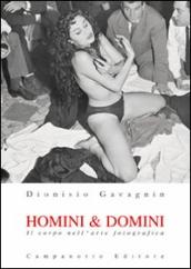 Homini & domini. Il corpo nell arte fotografica