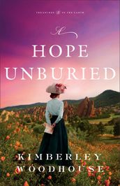 A Hope Unburied (Treasures of the Earth Book #3)