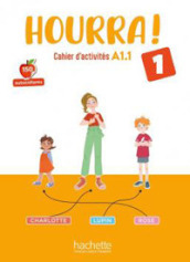 Hourra! A1 Cahier d activités. Per la Scuola elementare. Con espansione online. Vol. 1