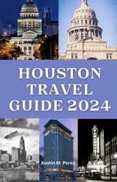 Houston travel guide 2024