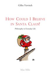 How Could I Believe in Santa Claus?