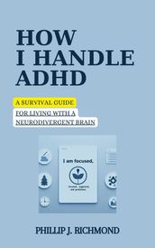 How I Handle ADHD