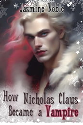How Nicholas Claus became a vampire