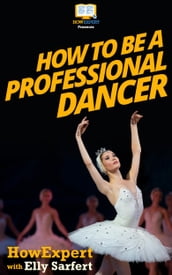 How To Be a Professional Dancer