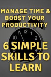 How To Manage Time & Boost Productivity
