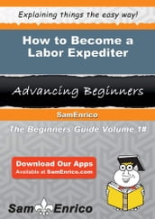 How to Become a Labor Expediter