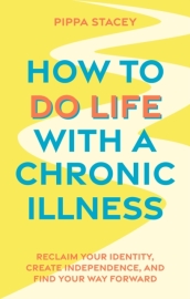How to Do Life with a Chronic Illness
