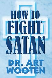 How to Fight Satan