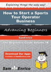 How to Start a Sports Tour Operator Business