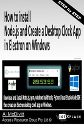 How to install Nodejs and Create a Desktop Clock App in Electron.js on Windows