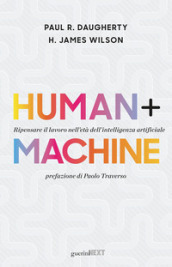 Human + machine. Ripensare il lavoro nell età dell intelligenza artificiale