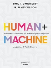Human+Machine. Ripensare il lavoro nell età dell intelligenza artificiale