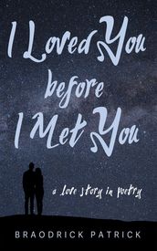 I Loved You before I Met You