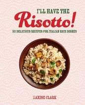 I ll Have the Risotto!