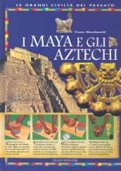I maya e gli aztechi
