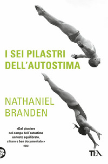 I sei pilastri dell'autostima - Nathaniel Branden