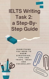 IELTS Writing Task 2: a Step-by-Step Guide