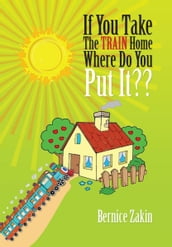 If You Take the Train Home Where Do You Put It??