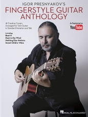 Igor Presnyakov s Fingerstyle Guitar Anthology