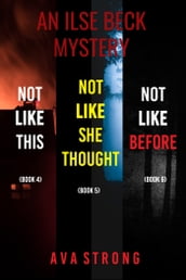 Ilse Beck FBI Suspense Thriller Bundle: Not Like This (#4), Not Like She Thought (#5), and Not Like Before (#6)