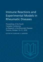 Immune Reactions and Experimental Models in Rheumatic Diseases