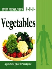 Improve Your Health With Vegetables