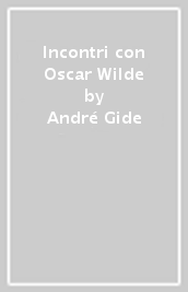 Incontri con Oscar Wilde
