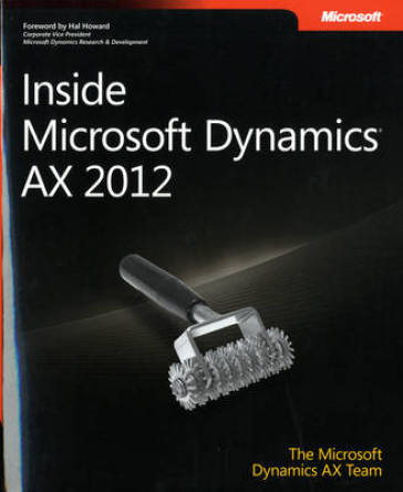 Inside Microsoft Dynamics AX 2012 - The Microsoft Dynamics AX Team - Margaret Sherman
