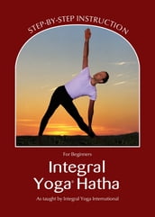 Integral Yoga Hatha for Beginners (Integral Yoga Hatha)