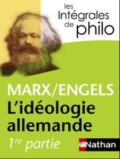 Intégrales de Philo - MARX/ENGELS, L idéologie allemande