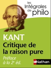 Intégrales de Philo - KANT, Préface à la 2e édition de la Critique de la raison pure