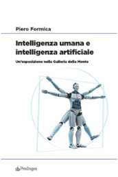 Intelligenza umana e intelligenza artificiale. Un esposizione nella Galleria della Mente