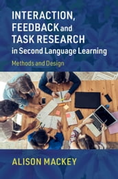 Interaction, Feedback and Task Research in Second Language Learning