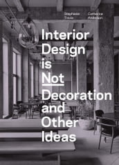 Interior Design is Not Decoration