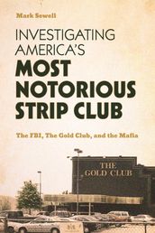 Investigating America s Most Notorious Strip Club