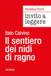 Invito a leggere «Il sentiero dei nidi di ragno» di Italo Calvino