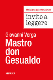 Invito a leggere «Mastro don Gesualdo» di Giovanni Verga