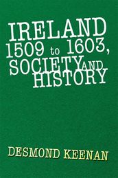 Ireland 1509 to 1603, Society and History