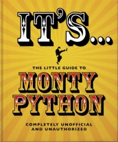 It s... The Little Guide to Monty Python