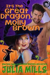 It s the Great Dragon, Molly Brown