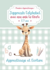 J apprends l alphabet avec mon amie la Girafe / 5-7 ans