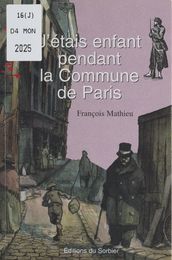J étais enfant pendant la Commune de Paris