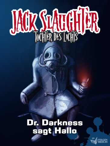 Jack Slaughter - Dr. Darkness sagt Hallo - Lars Peter Lueg - Alexander Lux