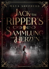 Jack the Ripper s Sammlung der Herzen