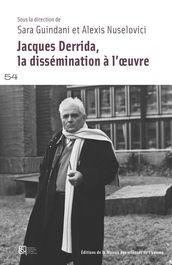 Jacques Derrida, la dissémination à l oeuvre