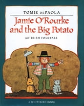 Jamie O Rourke and the Big Potato