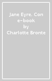 Jane Eyre. Con e-book