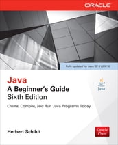 Java: A Beginner s Guide, Sixth Edition (INKLING CH)