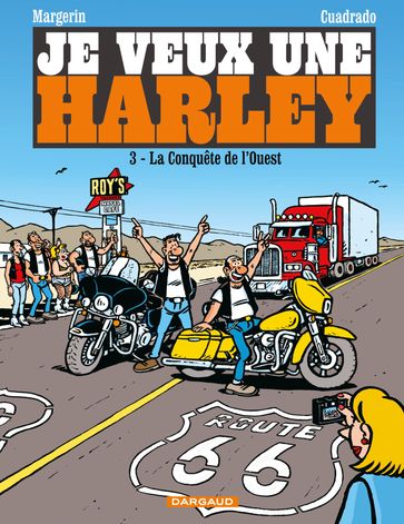 Je veux une Harley - Tome 3 - La Conquête de l'Ouest - Marc Cuadrado