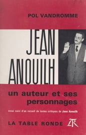 Jean Anouilh, un auteur et ses personnages